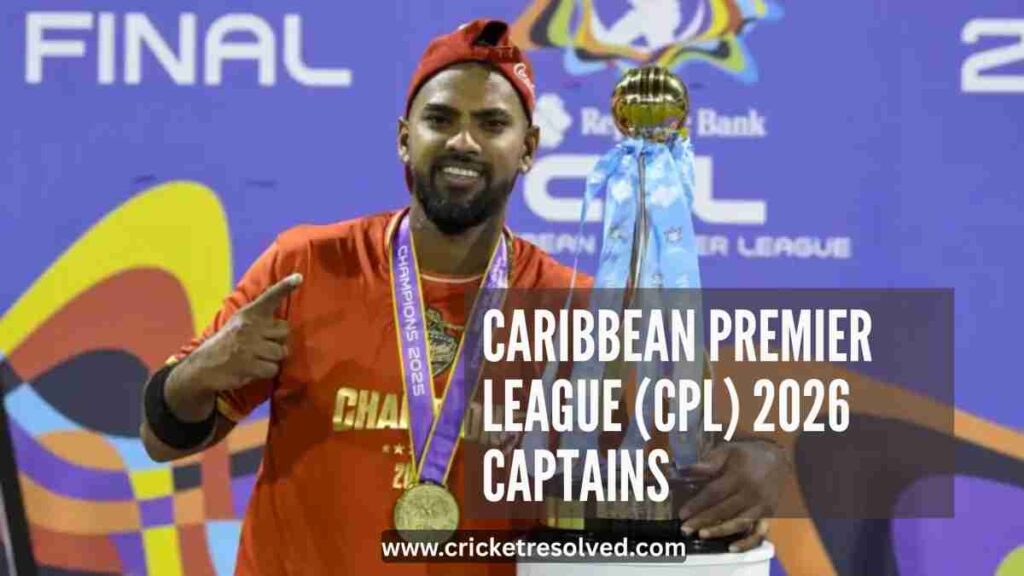 Who are the Captains in Caribbean Premier League (CPL) 2026?
