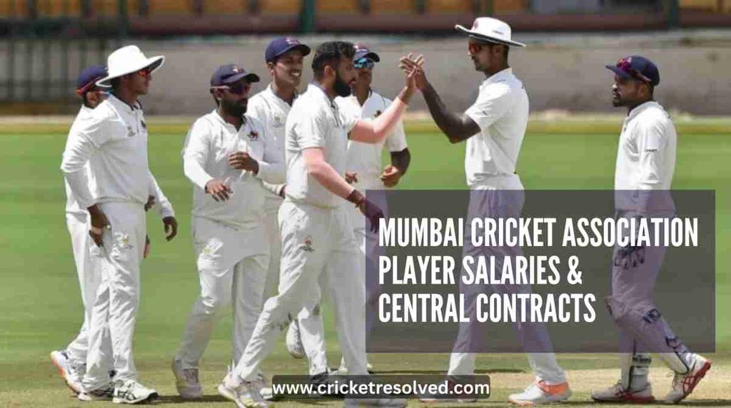 Mumbai Cricket Association Player Salaries and Central Contracts List