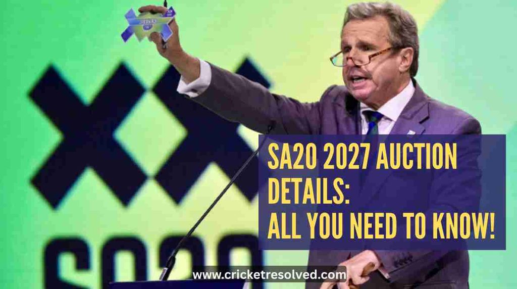 SA20 2027 Auction Details: All You Need to Know!